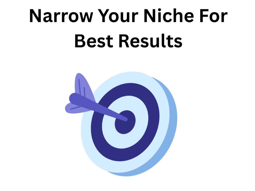 33 Evergreen Profitable Blog Niches That Make Money 2 Importance Of Narrowing Your Niche Initially