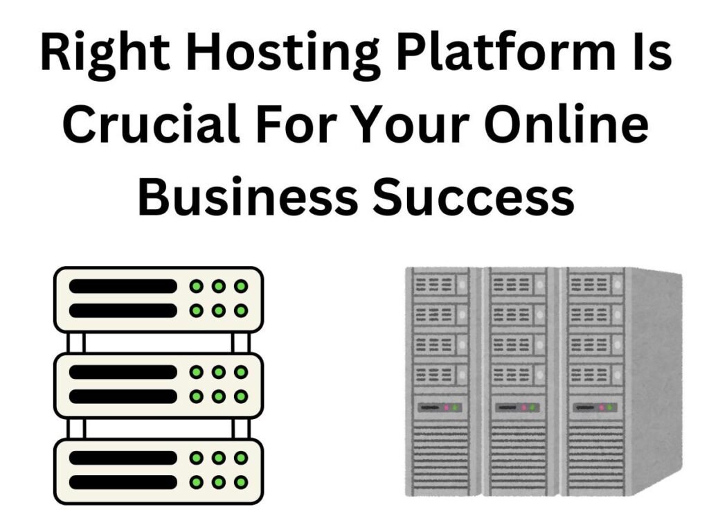 Step 5: Select The Best Hosting Platform