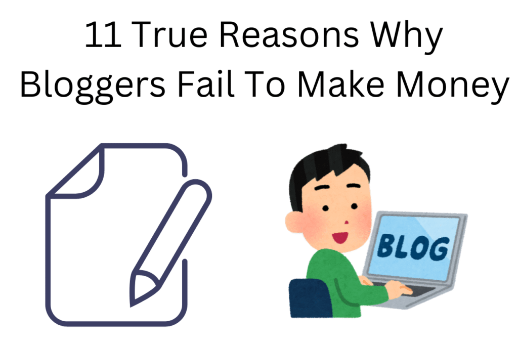 11 Reasons Why Bloggers Fail To Make Money Today 2 11 True Reasons Why Bloggers Fail To Make Money