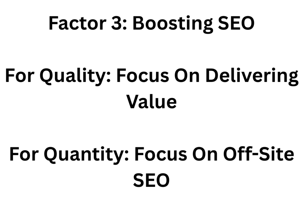 Quality Vs Quantity In Blogging: 2 Real Case Studies 7 Factor 3: Boosting SEO