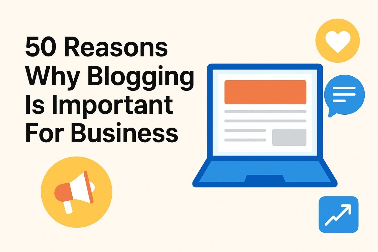 50 Reasons Why Blogging Is Important For Business