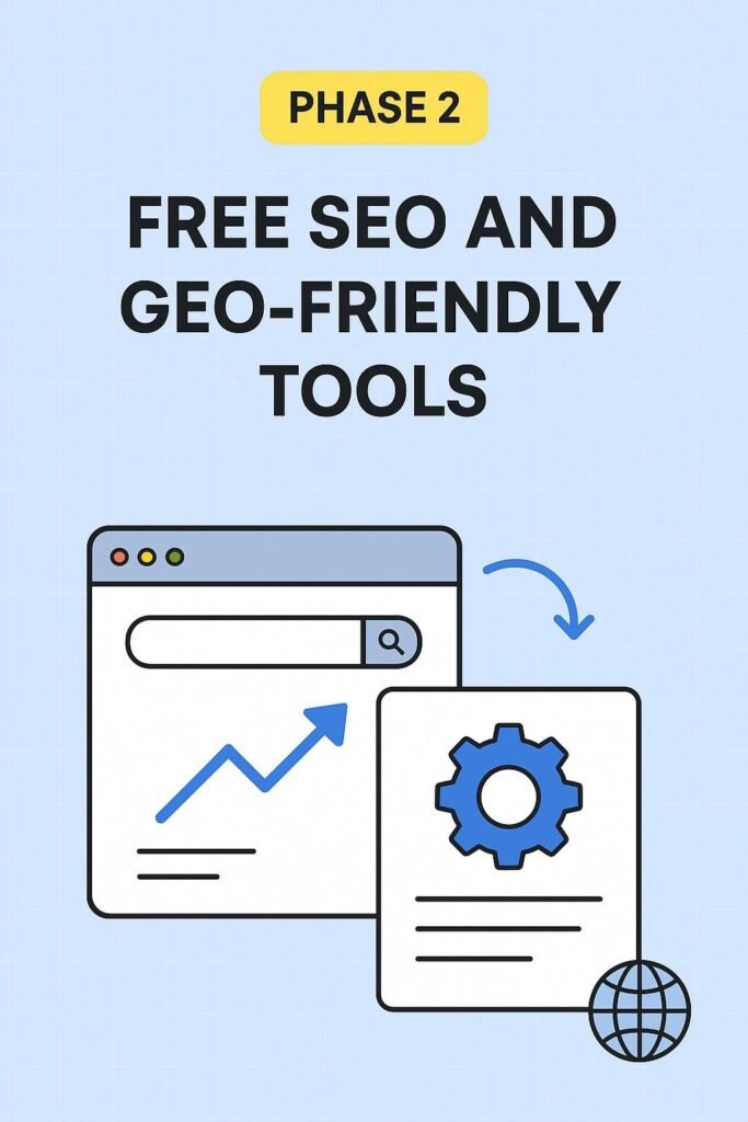 Phase 2: Free SEO and GEO Friendly Tools