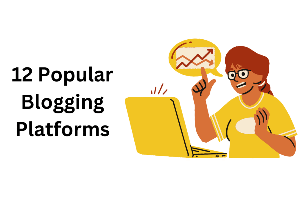 What Is Blogging? A Complete Easy Beginner's Guide 5 12 Popular Blogging Platforms