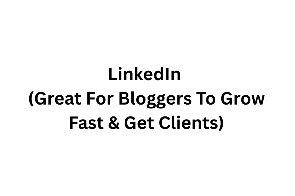 18 Best Free Blogging Platforms For All 3 7. LinkedIn